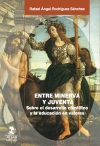 Entre minerva y juventa. sobre el desarrollo científico y la educación en valore