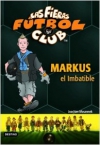 Markus el imbatible. las fieras del fútbol club 13