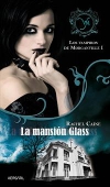 La mansión glass. Los vampiros de morganville I