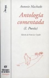 Antología comentada de antonio machado. tomo i, poesía