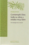 Contempló dios toda su obre y estaba muy bien. una teología de la creación