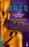 La conspiración del mal. los misterios de osiris 2