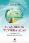 Si la mente tuviera alas. una novela sobre la filosofía en la vida cotidiana