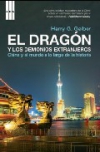El dragón y los demonios extranjeros. china y el mundo a lo largo de la historia
