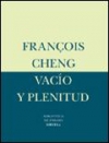 Vacío y plenitud. el lenguaje de la pintura china