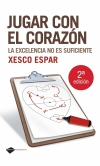Jugar con el corazón. la excelencia no es suficiente