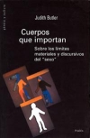 Cuerpos que importan. sobre los límites materiales y discursivos del “sexo”