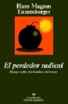 El perdedor radical. ensayo sobre los hombres del terror