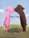 Rosa y trufo