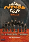 El azote del trueno. las fieras del fútbol club (nivel 2.0) 1