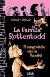 La familia rottentodd. el desagradable caso de hannibal
