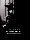El cine negro. pesadillas verdaderas y falsas