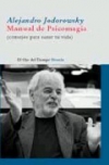 Manual de psicomagia: consejos para sanar tu vida