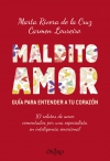 Maldito amor. guía para entedner a tu corazón