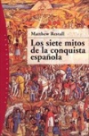 Los siete mitos de la conquista española