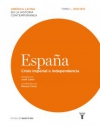 España. crisis imperial e independencia: 1808-1830