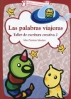 Las palabras viajeras: taller de escritura creativa 2