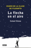 La flecha en el aire. diario de la clase de filosofía