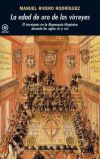 La edad de oro de los virreyes. el virreinato en la monarquía hispánica durante 