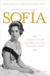 Sofía. la primera novela sobre la juventud y el amor de una reina querida y admi