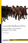 La transición democrática. de la dictadura a la democracia en españa (1973-1986)