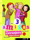 Un extranjero supermono. las 3 amigas
