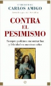 Contra el pesimismo. siempre podemos encontrar luz y felicidad en nuestras vidas