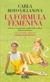 La fórmula femenina. secretos y consejos para sentirte bella y cultivar tu biene