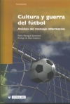 Cultura y guerra del futbol. análisis del mensaje informativo