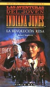 Las aventuras del joven indiana jones. la revolución rusa