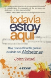 Todavía estoy aquí. una nueva filosofía para el cuidado del alzheimer