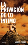 La privación de lo íntimo