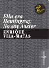 Ella era hemingway. no soy auster