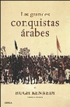 Las grandes conquistas árabes