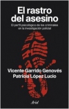 El rastro del asesino. el perfil psicológico de los criminales en la investigaci