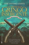 Las correrías de un gringo insurgente