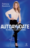 Autoayúdate. tu vida es lo que tú decides