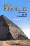 Las pirámides: historia, mito y realidad