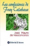 Las confesiones de fray calabaza