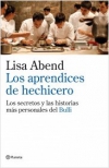 Los aprendices de hechicero. los secretos y las historias más personales de la c