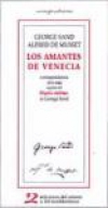 Los amantes de venecia. correspondencia 1833-1840 seguida del diario íntimo de g