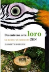Desentrena a tu loro. la mente y el camino del zen