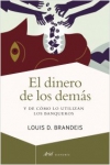 El dinero de los demás. y de cómo lo utilizan los banqueros