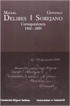 Miguel Delibes-Gonzalo Sobejano- Correspondencia 1960-2009