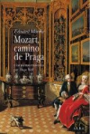 Mozart, camino de praga y los poemas musicados por hugo wolf