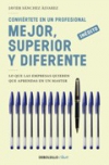 Mejor, superior y diferente. lo que las empresas quieren que aprendas en un mást