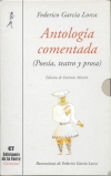 Antología comentada de federico garcía lorca. obra completa: poesía, teatro y pr