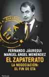El zapaterato. la negociación: el fin de eta