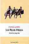 Los reyes magos. historia y leyenda