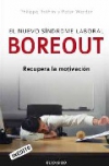 El nuevo síndrome laboral boreout. recupera la motivación